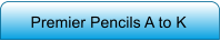 Premier Pencils A to K